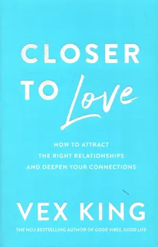 Closer to Love - Outlet - Vex King