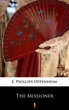 The Missioner - E. Phillips Oppenheim