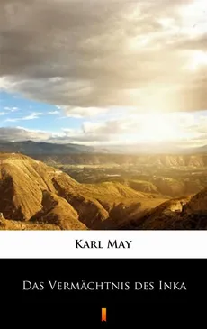 Das Vermächtnis des Inka - Karl May, Karol May