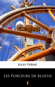 Les Forceurs de blocus - Jules Verne