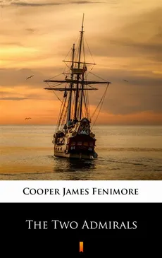 The Two Admirals - James Fenimore Cooper