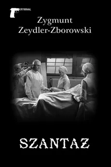 Szantaż - Zygmunt Zeydler-Zborowski