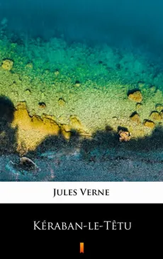 Kéraban-le-Têtu - Jules Verne