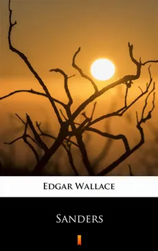 Sanders - Edgar Wallace