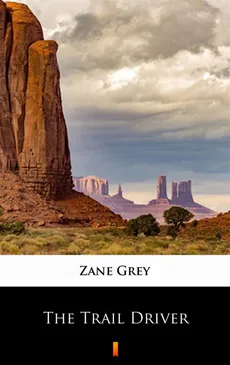 The Trail Driver - Zane Grey