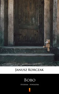 Bobo - Janusz Korczak
