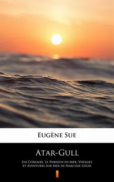 Atar-Gull - Eugène Sue