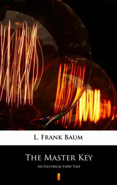 The Master Key - L. Frank Baum