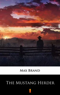 The Mustang Herder - Max Brand