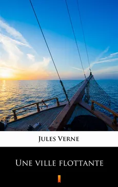 Une ville flottante - Jules Verne