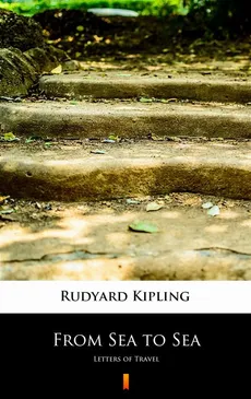 From Sea to Sea - Rudyard Kipling