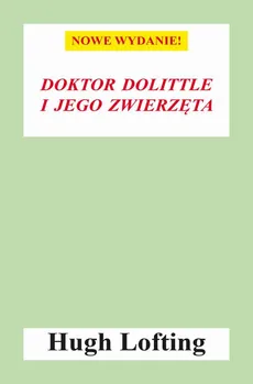 Doktor Dolittle i jego zwierzęta (nowe wyd.) - Hugh Lofting