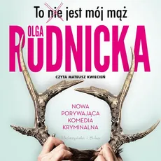 To nie jest mój mąż - Olga Rudnicka