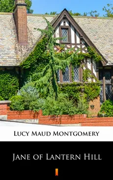 Jane of Lantern Hill - Lucy Maud Montgomery