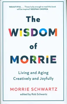 The Wisdom of Morrie - Morrie Schwartz
