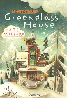 Przygoda w Greenglass House - Outlet - Kate Milford