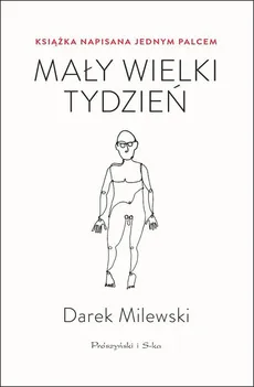 Mały wielki tydzień - Darek Milewski