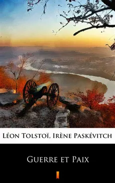 Guerre et Paix - Léon Tolstoï