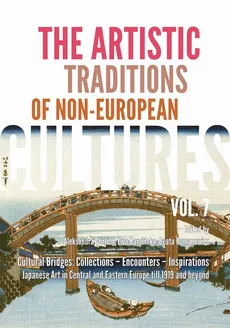 The Artistic Traditions of Non-European Cultures, vol. 7/8 - Ewa Kamińska, Beata Romanowicz, Aleksandra Görlich