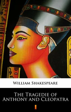 The Tragedie of Anthony and Cleopatra - William Shakespeare