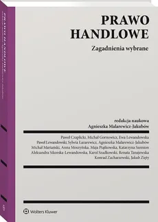 Prawo handlowe. Zagadnienia wybrane - Paweł Czaplicki, Michał Gornowicz, Ewa Lewandowska