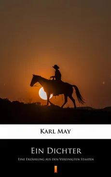 Ein Dichter - Karl May, Karol May