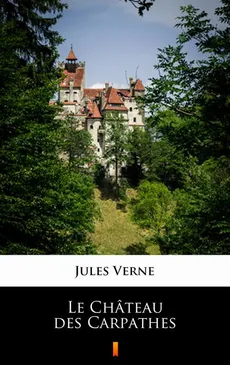 Le Château des Carpathes - Jules Verne