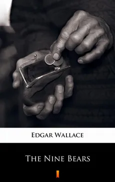 The Nine Bears - Edgar Wallace