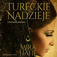 Tureckie nadzieje - Mira Hafif