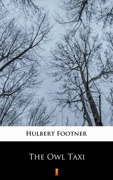 The Owl Taxi - Hulbert Footner