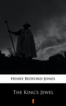 The King’s Jewel - Henry Bedford-Jones
