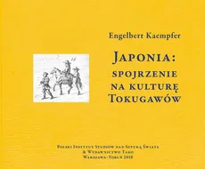 Japonia: spojrzenie na kulturę Tokugawów - Engelbert Kaempfer