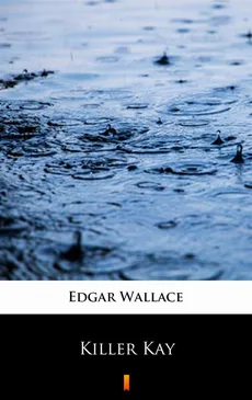 Killer Kay - Edgar Wallace