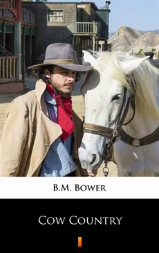 Cow Country - B.M. Bower