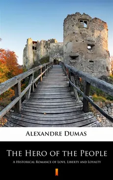 The Hero of the People - Alexandre Dumas