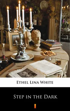 Step in the Dark - Ethel Lina White