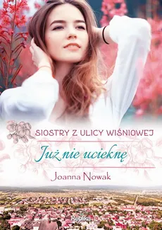 Już nie ucieknę - Joanna Nowak