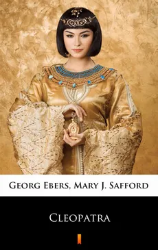Cleopatra - Georg Ebers, Mary J. Safford