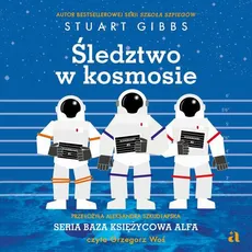 Śledztwo w kosmosie - Stuart Gibbs