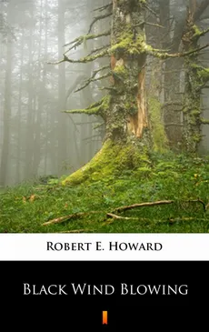 Black Wind Blowing - Robert E. Howard