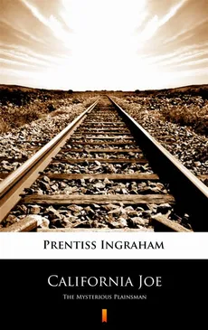 California Joe - Prentiss Ingraham