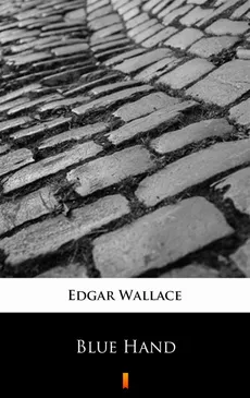 Blue Hand - Edgar Wallace