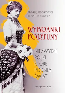 Wybranki fortuny - Andrzej Fedorowicz, Irena Fedorowicz