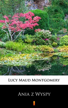 Ania z Wyspy - Lucy Maud Montgomery