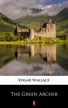 The Green Archer - Edgar Wallace
