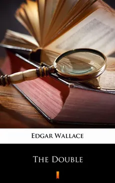 The Double - Edgar Wallace