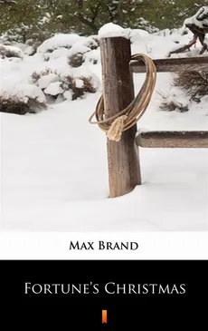 Fortune’s Christmas - Max Brand
