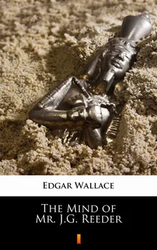 The Mind of Mr. J.G. Reeder - Edgar Wallace