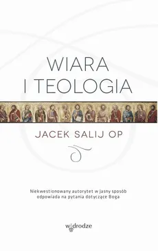 Wiara i teologia - Jacek Salij