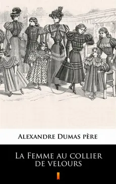 La Femme au collier de velours - Alexandre Dumas
